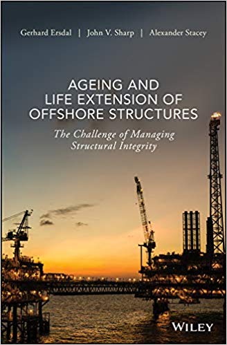 خرید ایبوک Ageing and Life Extension of Offshore Structures: The Challenge of Managing Structural Integrity دانلود کتاب نویسنده کتاب توسعه پیری و زندگی سازه های دریایی: چالش مدیریت یکپارچگی سازه Gerhard Ersdal گیگاپیپر